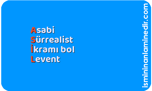 Asil isminin anlamı