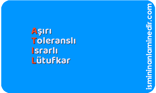 Atıl isminin anlamı