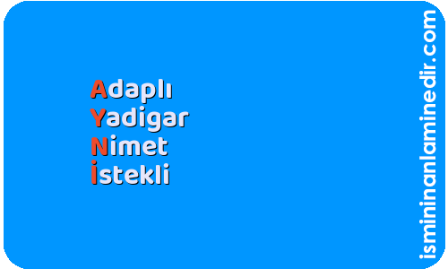 Ayni isminin anlamı