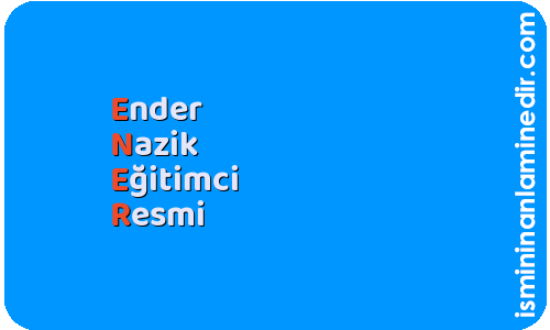 Ener isminin anlamı