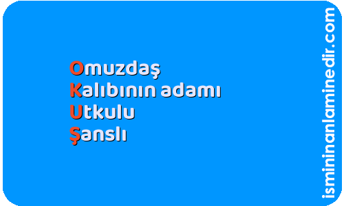 Okuş isminin anlamı