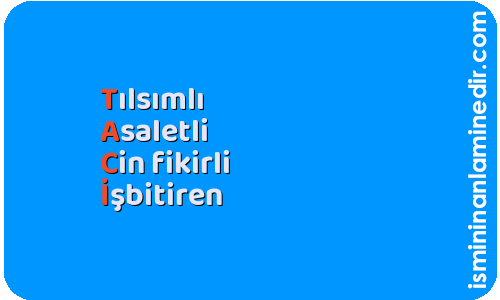 Taci isminin anlamı